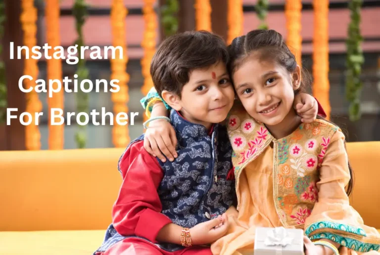 Instagram Captions For Brother