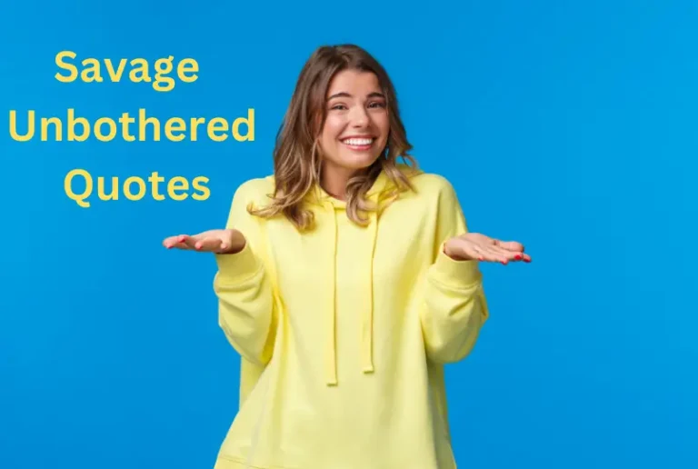 Savage unbothered quotes