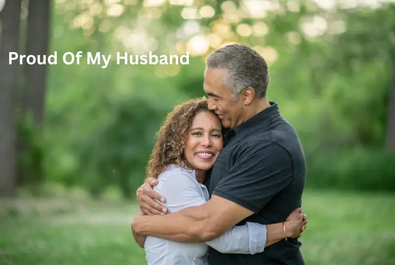 Proud Of My Husband
