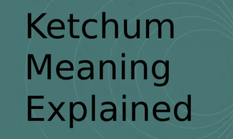 Ketchum Meaning