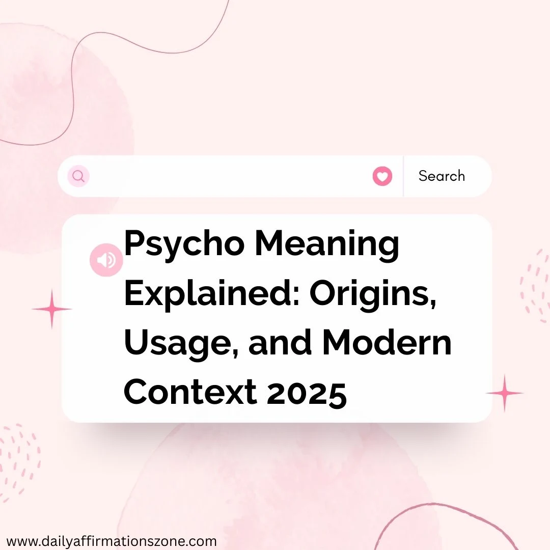 Psycho Meaning Explained: Origins, Usage, and Modern Context 2025