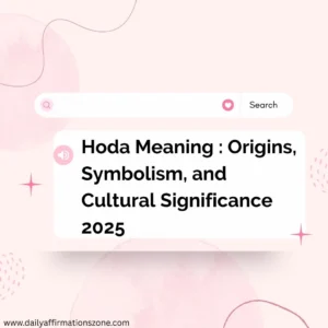 Hoda Meaning : Origins, Symbolism, and Cultural Significance 2025