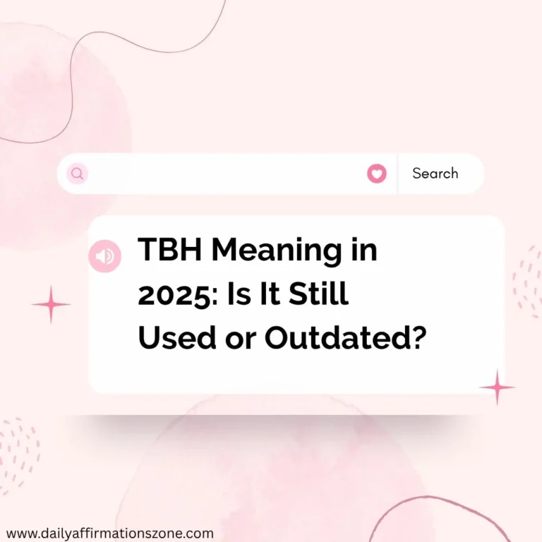 TBH Meaning in 2025: Is It Still Used or Outdated?